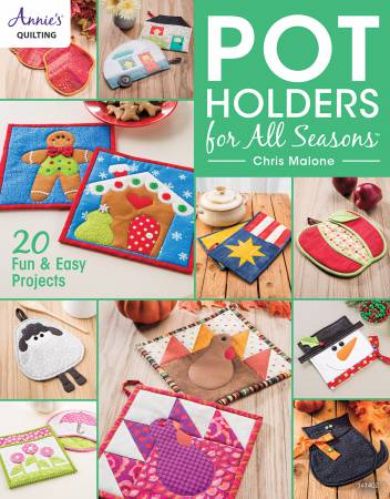 Pot Holders for All Seasons 20 Patterns
